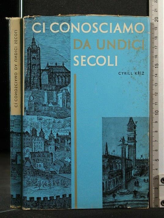 Ci Conosciamo da Undici Secoli - Ci Conosciamo da Undici Secoli di: Cyrill Kriz - copertina