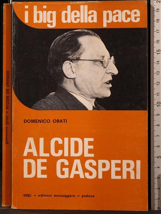 I Big Della Pace. Alcide De - Big Della Pace. Alcide De di: Domenico Onorati - copertina