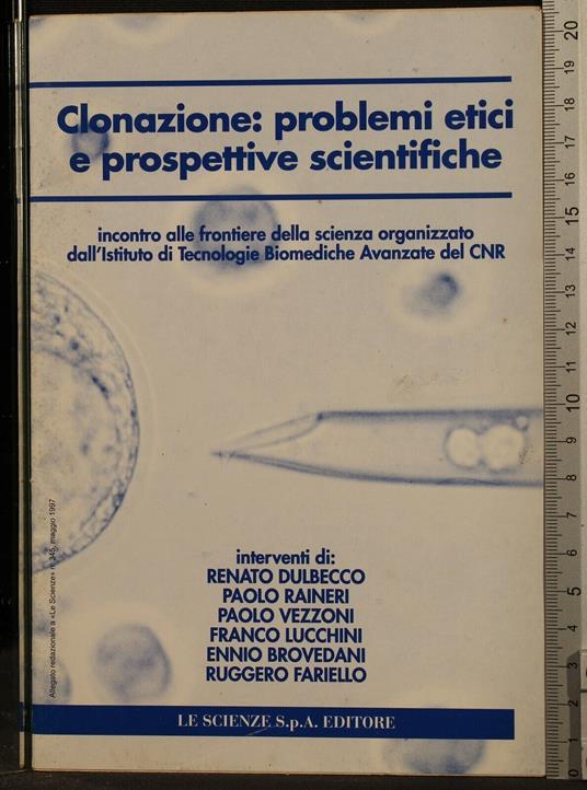 Clonazione: problemi etici e prospettive scientifiche - Clonazione: problemi etici e prospettive scientifiche di: Dulbecco - copertina
