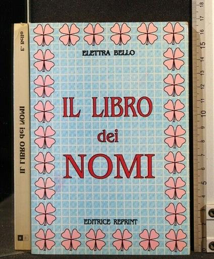 Il Libro Dei Nomi - Libro Dei Nomi di: Elettra Bello - copertina