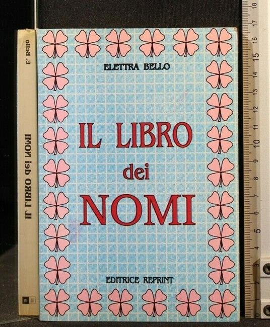 Il Libro Dei Nomi - Libro Dei Nomi di: Elettra Bello - copertina