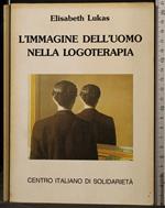 L' Immagine Dell' Uomo Nella Logoterapia