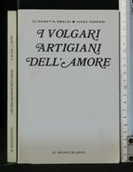 I Volgari Artigiani Dell'Amore