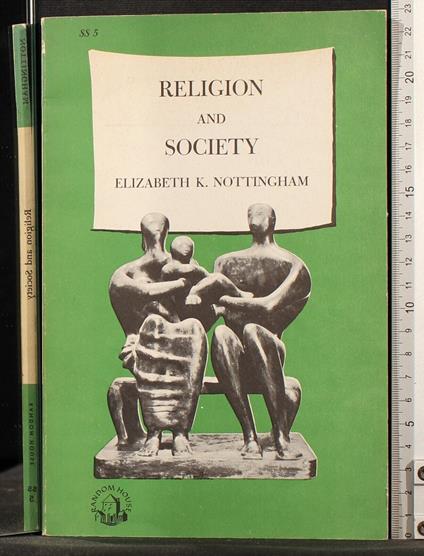 Religion and society - Religion and society di: Elizabeth Nottingham - copertina
