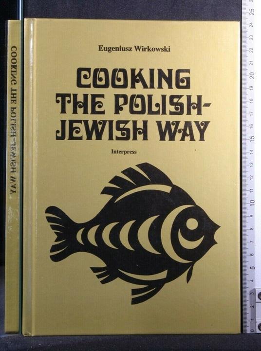 Cooking The Polish-Jewish Way - Cooking The Polish-Jewish Way di: Eugeniusz Wirkowski - copertina