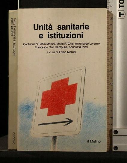 Unità Sanitarie e Istituzioni - Unità Sanitarie e Istituzioni di: Fabio Merusi - copertina