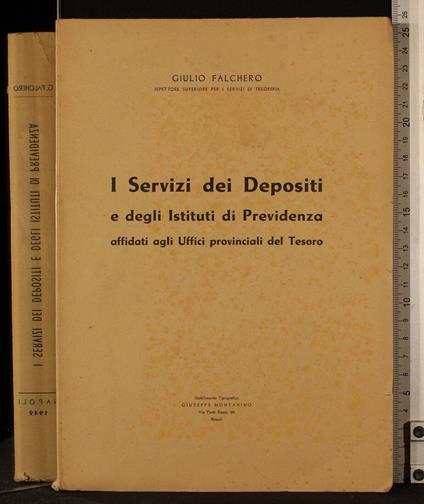 I servizi dei depositi e degli istituti di previdenza. - servizi dei depositi e degli istituti di previdenza. di: Falchero - copertina