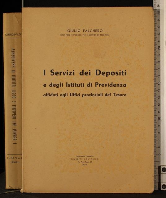 I servizi dei depositi e degli istituti di previdenza. - servizi dei depositi e degli istituti di previdenza. di: Falchero - copertina