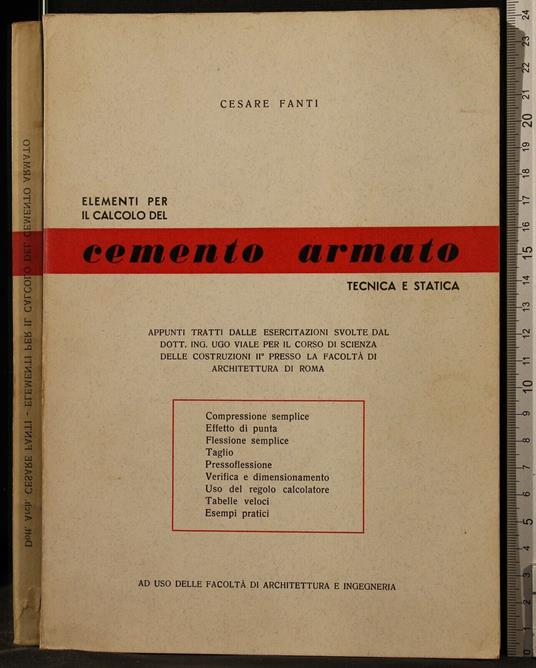 Elementi per Il Calcolo Del Cemento Armato. Tecnica e Statica - Elementi per Il Calcolo Del Cemento Armato. Tecnica e Statica di: Fanti - copertina