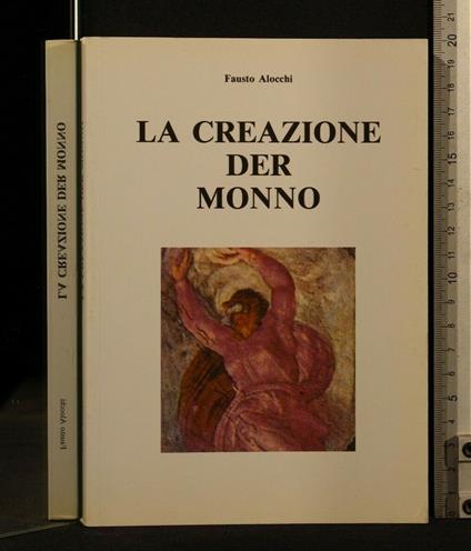 La Creazione Der Monno - Creazione Der Monno di: Fausto Alocchi - copertina