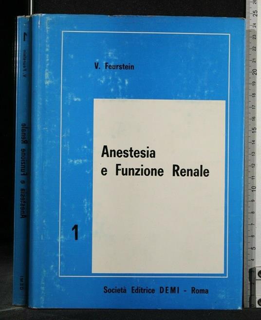 Anestesia e Funzione Renale - Anestesia e Funzione Renale di: Feurstein - copertina