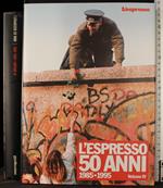L' Espresso 50 anni 1985 1995 vol IV