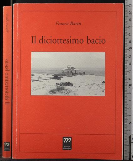 Il diciottesimo bacio - diciottesimo bacio di: Franco Barin - copertina