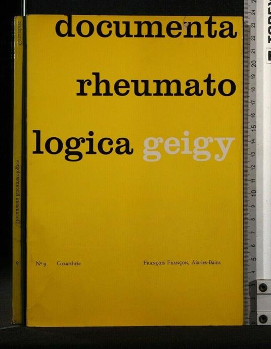 Documenta Rheumato Logica Geigy N° 9 - Documenta Rheumato Logica Geigy N° 9 di: Francois Francon - copertina