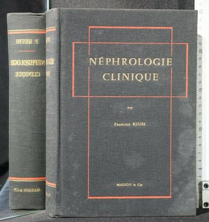 Nephrologie Clinique - Nephrologie Clinique di: François Reubi - copertina