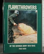 Flamethrowers Of The German Army 1914-1945