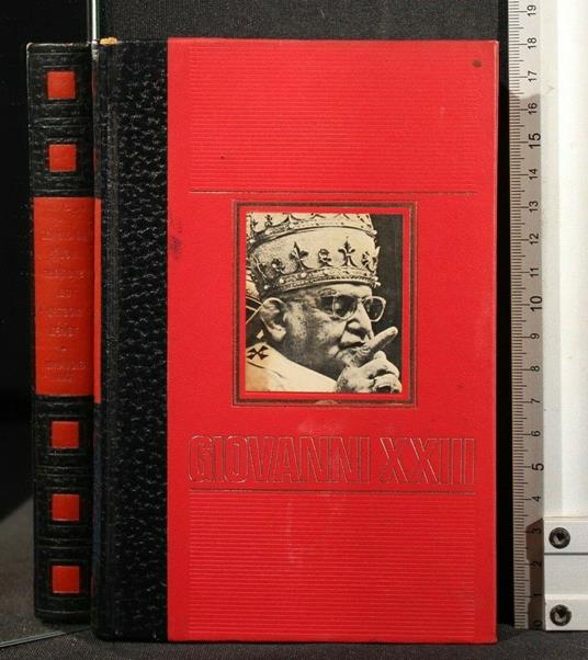 Le Grandi Figure Storico Del Nostro Tempo Giovanni Xxiii - Grandi Figure Storico Del Nostro Tempo Giovanni Xxiii di: Frescaroli - copertina