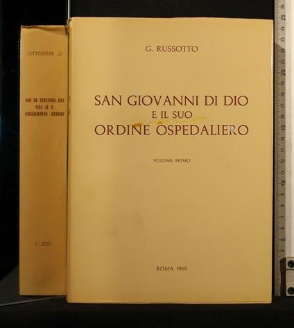 San Giovanni di Dio e Il Suo Ordine Ospedaliero Volume 1 - San Giovanni di Dio e Il Suo Ordine Ospedaliero Volume 1 di: G. Russotto - copertina