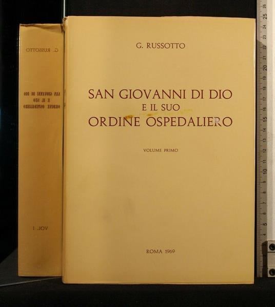 San Giovanni di Dio e Il Suo Ordine Ospedaliero Volume 1 - San Giovanni di Dio e Il Suo Ordine Ospedaliero Volume 1 di: G. Russotto - copertina