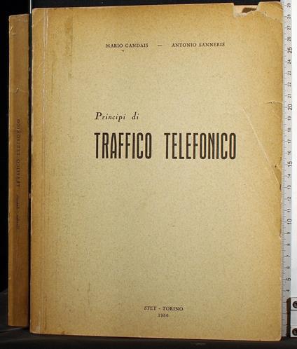 Principi di traffico telefonico. 2 Volumi - Principi di traffico telefonico. 2 Volumi di: Gandais - copertina