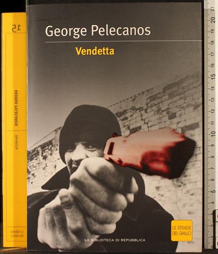 Vendetta - Vendetta di: George Pelecanos - copertina