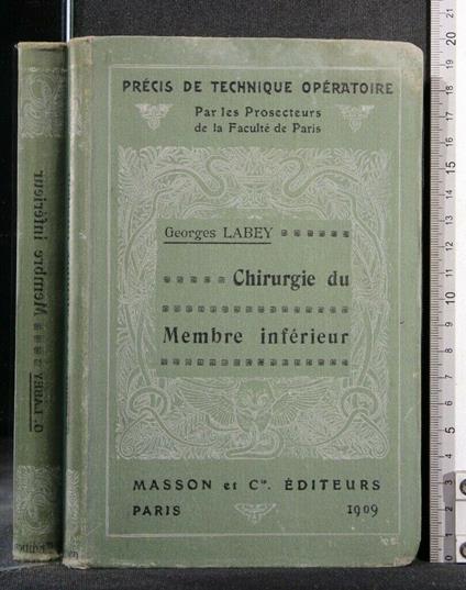Chirurgue Du Membre Inferieur - Chirurgue Du Membre Inferieur di: Georges Labey - copertina