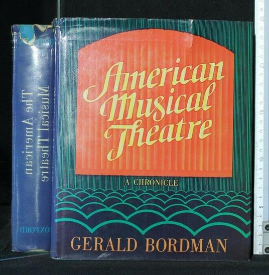 American Musical Theatre a Chronicle - American Musical Theatre a Chronicle di: Gerald Bordman - copertina