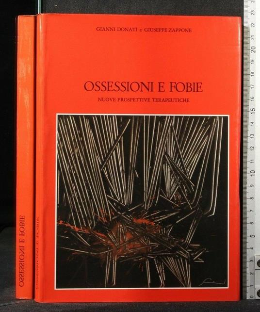 Ossessioni e Fobie - Ossessioni e Fobie di: Gianni Donati - copertina