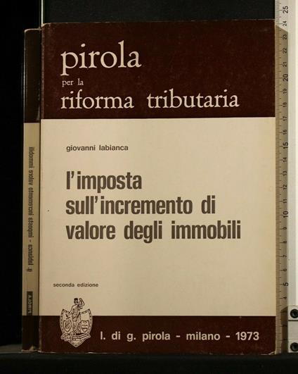 L' Imposta Sull' Incremento di Valore Degli Immobili - Imposta Sull' Incremento di Valore Degli Immobili di: Giovanni Labianca - copertina