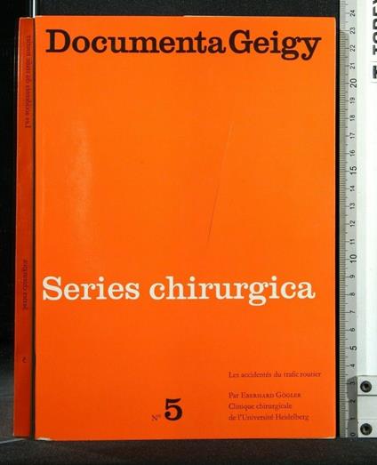 Documenta Geigy Series Chirurgica N°5 - Documenta Geigy Series Chirurgica N°5 di: Gogler - copertina