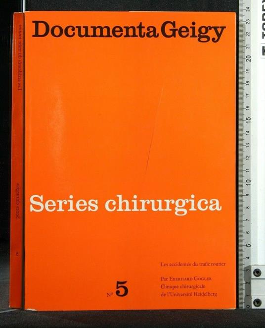 Documenta Geigy Series Chirurgica N°5 - Documenta Geigy Series Chirurgica N°5 di: Gogler - copertina
