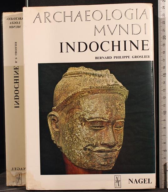 Archaeologia mundi. Indochine - Archaeologia mundi. Indochine di: Groslier - copertina
