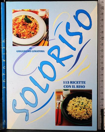 Solo riso - Solo riso di: Guglielmo Limatora - copertina