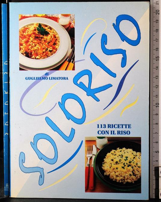 Solo riso - Solo riso di: Guglielmo Limatora - copertina