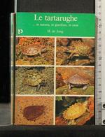 Le Tartarughe... in Natura, in Giardino, in Casa