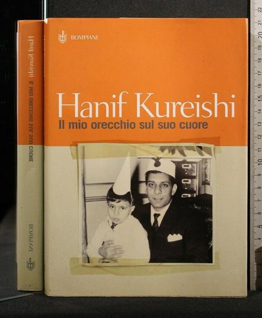 Il Mio Orecchio Sul Suo Cuore - Mio Orecchio Sul Suo Cuore di: Hanif Kereishi - copertina