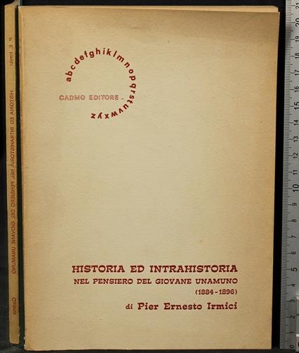 Historia Ed Intrahistoria Nel Pensiero Del - Historia Ed Intrahistoria Nel Pensiero Del di: Irmici - copertina