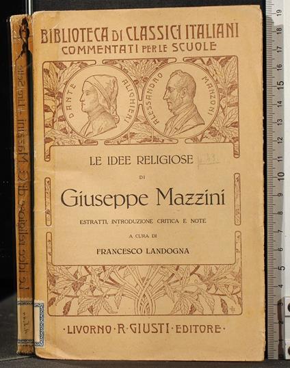 Le idee religiose di Giuseppe Mazzini - idee religiose di Giuseppe Mazzini di: Landogna - copertina