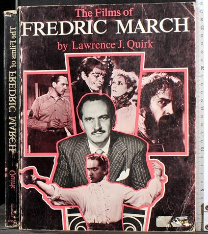 The films of Fredric March - films of Fredric March di: Larence Quirk - copertina