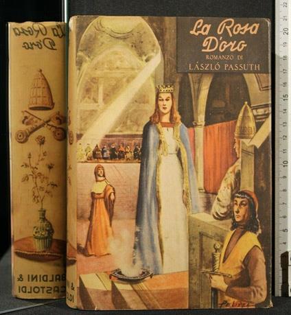 La Rosa D'Oro - Rosa D'Oro di: Làszlò Passuth - copertina