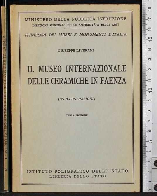 Il museo internazionale ceramiche in Faenza - museo internazionale ceramiche in Faenza di: Liverani - copertina