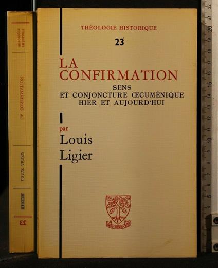 La Confirmation Sens Et Conjoncture Oecumenique Hier Et - Confirmation Sens Et Conjoncture Oecumenique Hier Et di: Louis Ligier - copertina