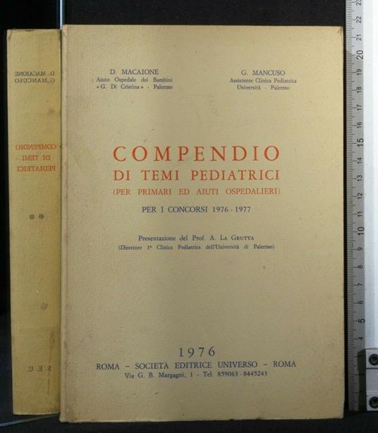 Compendio di Temi Pediatrici per I Concorsi 1976-1977 - Compendio di Temi Pediatrici per I Concorsi 1976-1977 di: Macaione - copertina