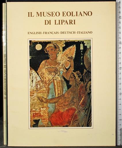 Il museo Eoliano di Lipari - museo Eoliano di Lipari di: Madeleine Cavalier - copertina