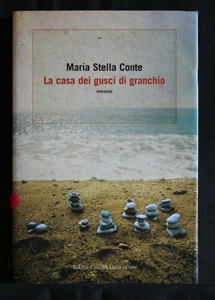 La Casa Dei Gusci di Granchio - Casa Dei Gusci di Granchio di: Maria Stella Conte - copertina