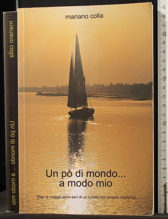 Un pò di mondo… a modo mio - pò di mondo… a modo mio di: Mariano Colla - copertina