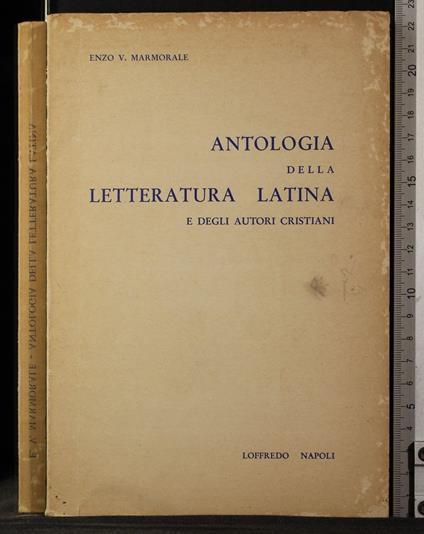 Antologia della letteratura latina e degli autori. - Antologia della letteratura latina e degli autori. di: Marmorale - copertina