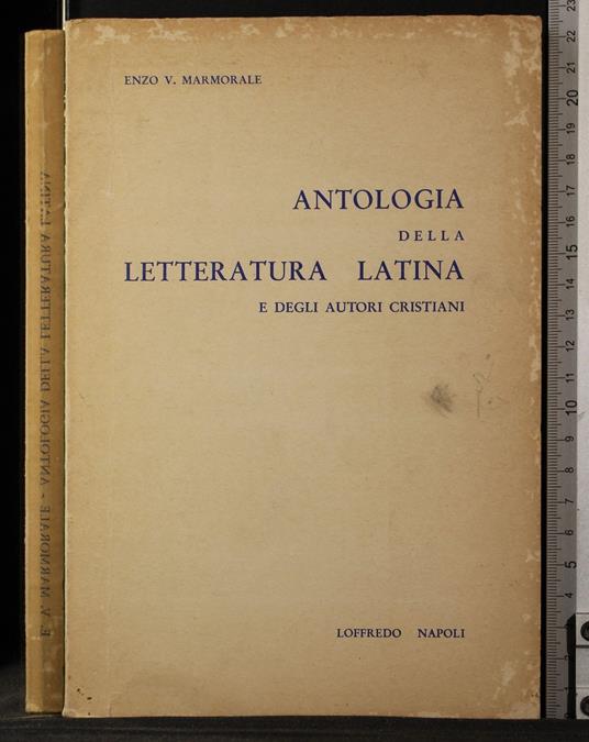 Antologia della letteratura latina e degli autori. - Antologia della letteratura latina e degli autori. di: Marmorale - copertina
