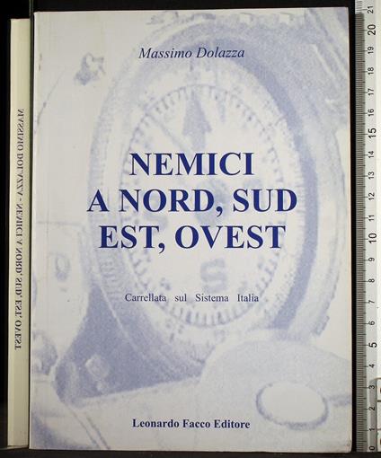 Nemici a nord sud est ovest - Nemici a nord sud est ovest di: Massimo Dolazza - copertina
