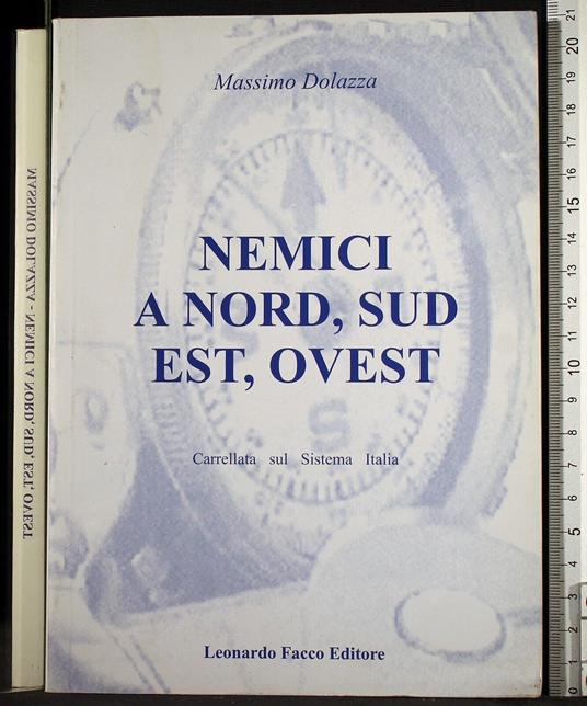 Nemici a nord sud est ovest - Nemici a nord sud est ovest di: Massimo Dolazza - copertina